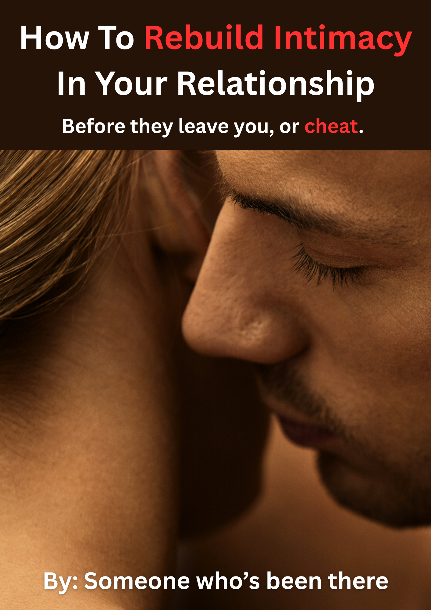 How To Rebuild Intimacy And Strengthen Your Relationship